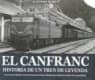 EL CANFRANC, HISTORIA DE UN TREN DE LEYENDA