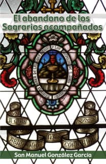 Abandono de los Sagrarios acompañados, el