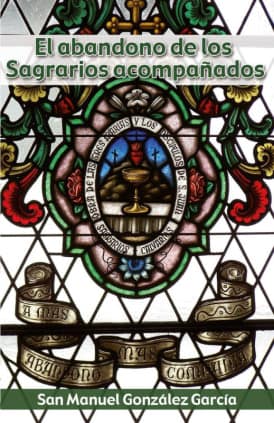 Abandono de los Sagrarios acompañados, el