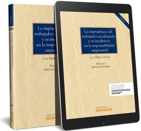La imprudencia del trabajador accidentado y su incidencia en la responsabilidad empresarial (Papel + e-book)