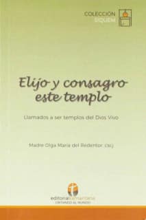 ELIJO Y CONSAGRO ESTE TEMPLO