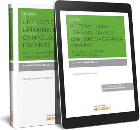 Un estudio sobre la formación de la Criminología española (1903-1978)  (Papel + e-book)