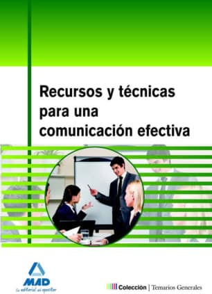 Recursos y técnicas para una comunicación efectiva.