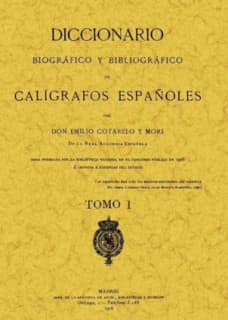 Calígrafos españoles. Diccionario biográfico y bibliográfico (Tomo 2)