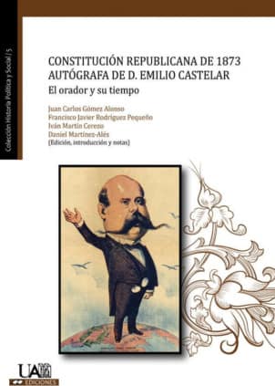 Constitución Republicana de 1873 autógrafa de D. Emilio Castelar