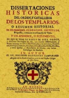 Templarios. Disertaciones históricas de orden y cavallería