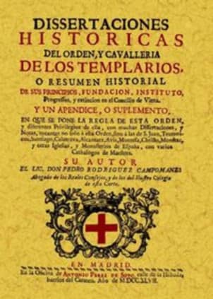 Templarios. Disertaciones históricas de orden y cavallería