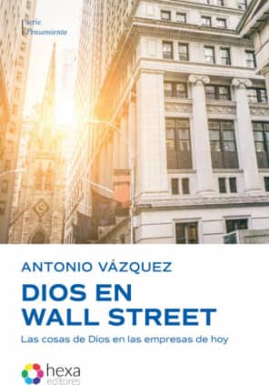 DIOS EN WALL STREET. LAS COSAS DE DIOS E