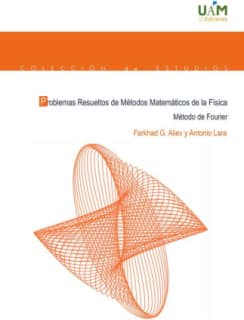 Problemas resueltos de Métodos Matemáticos de la Física. Métodos de Fourier