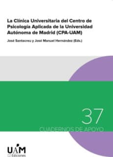 La Clínica Universitaria del Centro de Psicología Aplicada de la Universidad Autónoma de Madrid (CPA-UAM)
