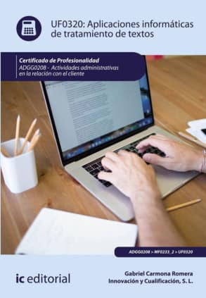 Aplicaciones informáticas de tratamiento de textos. ADGG0208 - Actividades administrativas en la relación con el cliente