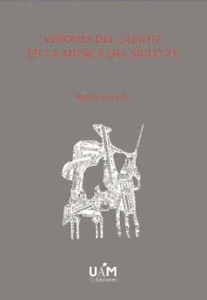 Visiones del Quijote en la Música del Siglo XX (ed. bolsillo)