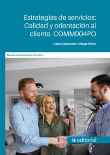 Estrategias de servicios: calidad y orientación al cliente. COMM004PO