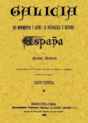 Galicia. España, sus monumentos y sus artes (Obra completa)