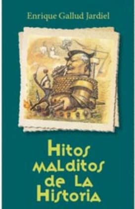 HITOS MALDITOS DE LA HISTORIA