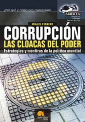 Corrupción, las cloacas del poder