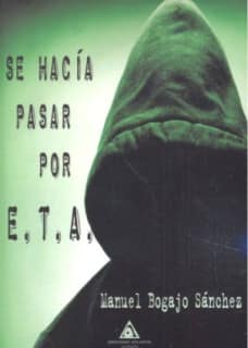 Se hacía pasar por E.T.A.