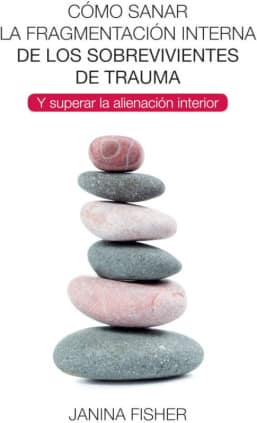 Cómo sanar la fragmentación interna de los sobrevivientes de trauma