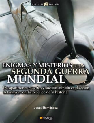 ENIGMAS Y MISTERIOS DE LA SEGUNDA GUERRA