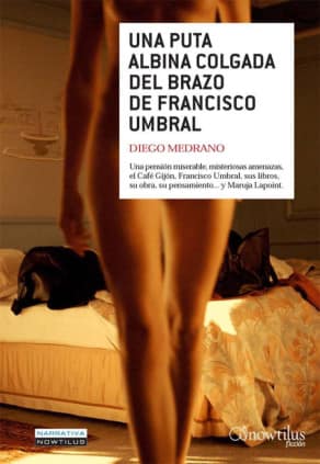 Una puta albina colgada del brazo de Francisco Umbral