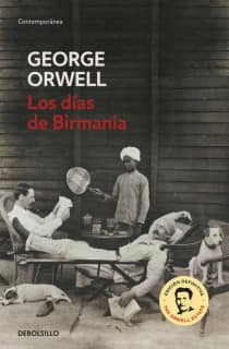 Los días de Birmania (edición definitiva avalada por The Orwell Estate)