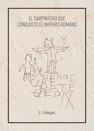 EL Carpintero que conquistó el Imperio Romano