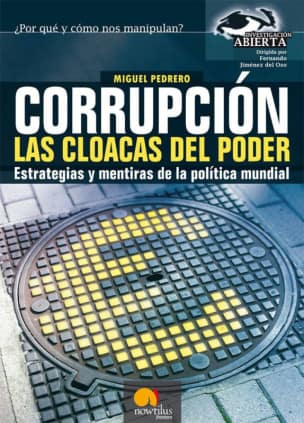 CORRUPCION LAS CLOACAS DEL PODER