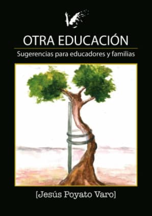 OTRA EDUCACION. SUGERENCIAS PARA EDUCADO