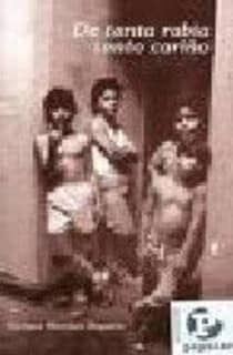 De tanta rabia tanto cariño