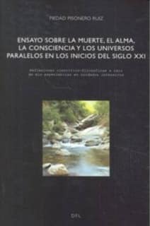 Ensayo sobre la muerte, el alma, la consciencia y los universos paralelos en los inicios del siglo XX