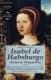 ISABEL DE HABSBURGO REINA DE DINAMARCA