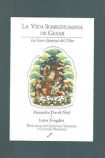 La vida sobrehumana de Gesar