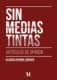Sin medias tintas