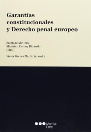 Garantías constitucionales y Derecho penal europeo