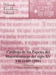 Catálogo de los papeles del Mayordomazgo del Siglo XV (1489-1504)