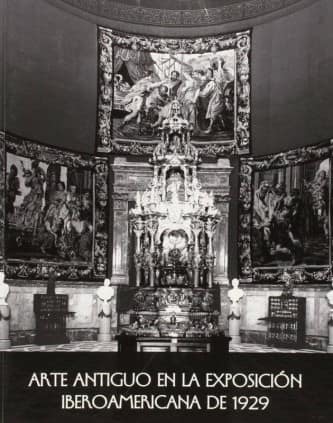 Arte antiguo en la Exposición Iberoamericana de Sevilla de 1929