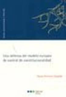 Una defensa del modelo europeo de control de constitucionalidad