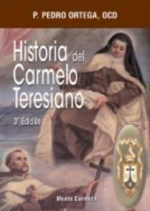 Historia del Carmelo Teresiano