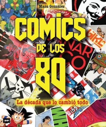 COMICS DE LOS 80. LA DECADA QUE LOS CAMB