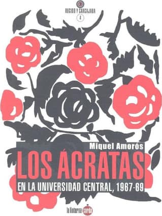 LOS ÁCRATAS EN LA UNIVERSIDAD CENTRAL, 1967-1969