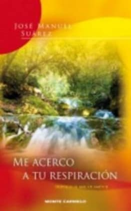 Me acerco a tu respiración