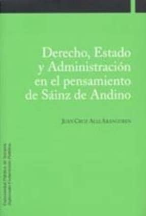 Derecho, Estado y Administración en el pensamiento de Sáinz de Andino