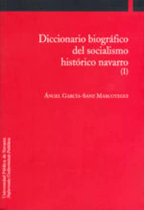 Diccionario biográfico del socialismo histórico navarro (I)
