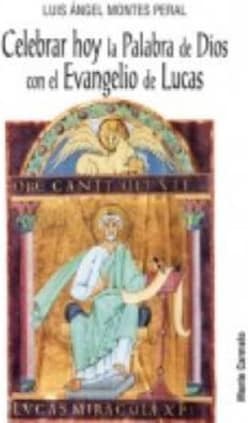 Celebrar hoy la palabra de Dios con el Evangelio de Lucas