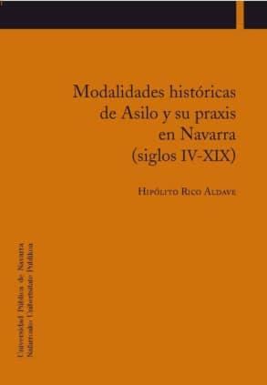 Modalidades históricas de Asilo y su praxis en Navarra (siglos IV-XIX)
