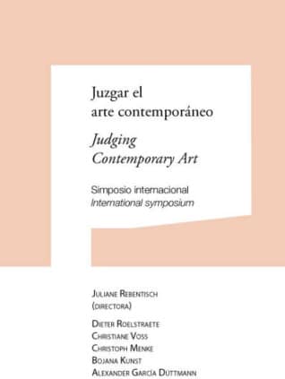 Juzgar el arte contemporáneo / Judging Contemporary Art