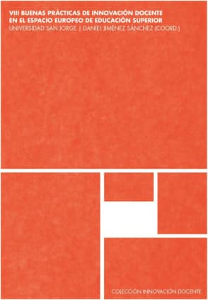 VIII Buenas prácticas de innovación docente en el espacio europeo de educación superior. Universidad San Jorge