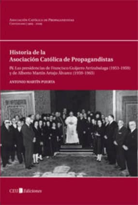 IV. Las presidencias de Francisco Guijarro Arrizabalaga (1953-1959) y de Alberto Martín Artajo Álvarez (1959-1965)