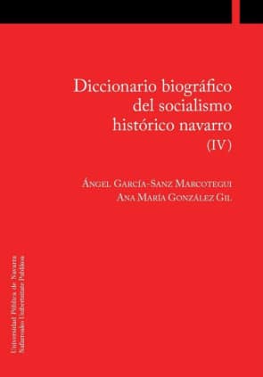 Diccionario biográfico del socialismo histórico navarro (IV)