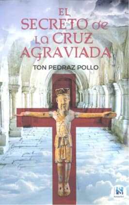El secreto de la cruz agraviada